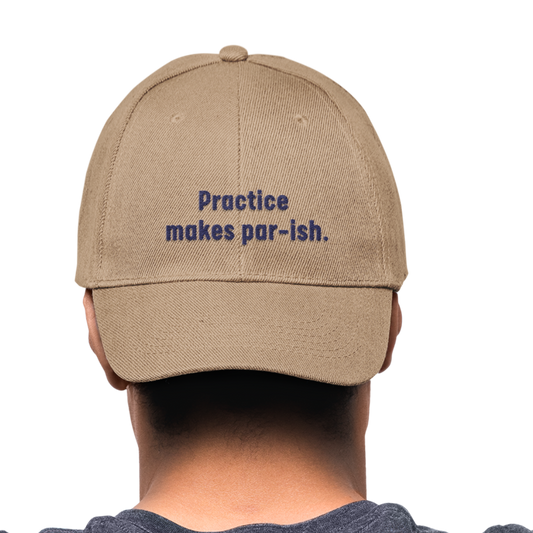 Practice Makes Par-ish - Golf Cap by The Witty Golfer