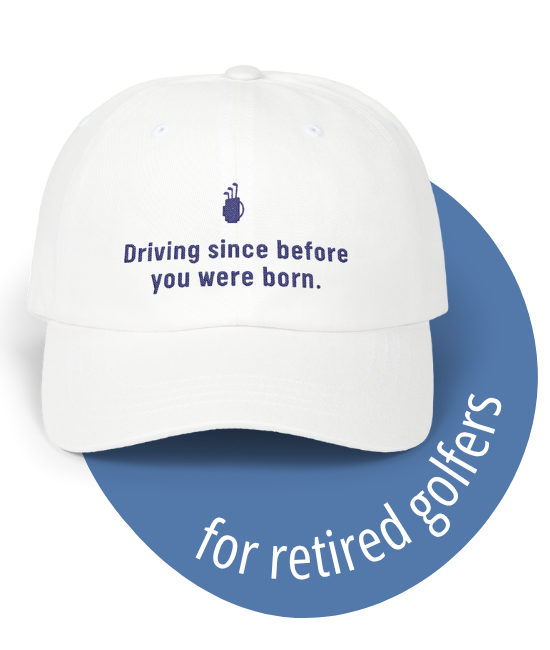 For Retired Golfers