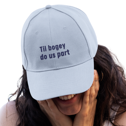 Til Bogey Do Us Part - Golf Cap by The Witty Golfer