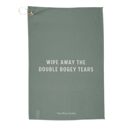 Wipe Away The Double Bogey Tears - Golf Towel by The Witty Golfer