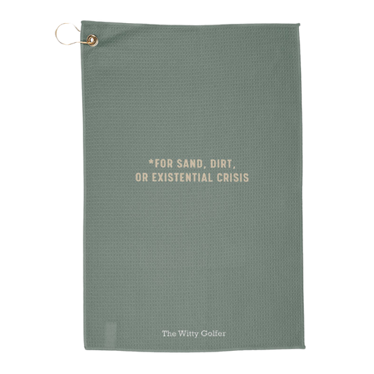 For Sand, Dirt, or Existential Crisis - Golf Towel by The Witty Golfer