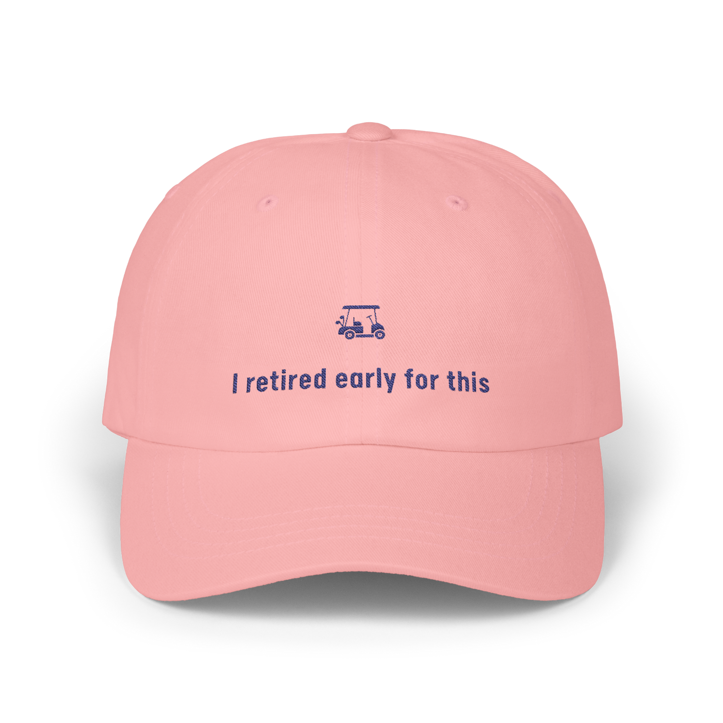 I Retired Early For This - Golf Cap by The Witty Golfer