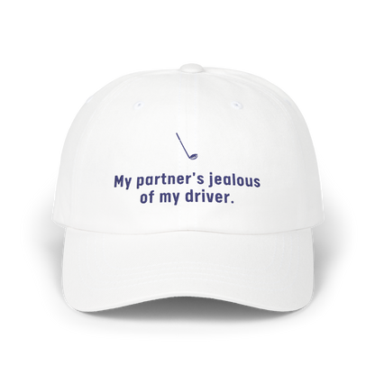 My partner's Jealous Of My Driver - Golf Cap by The Witty Golfer