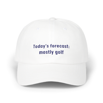 Today's Forecast: Mostly Golf - Golf Cap by The Witty Golfer