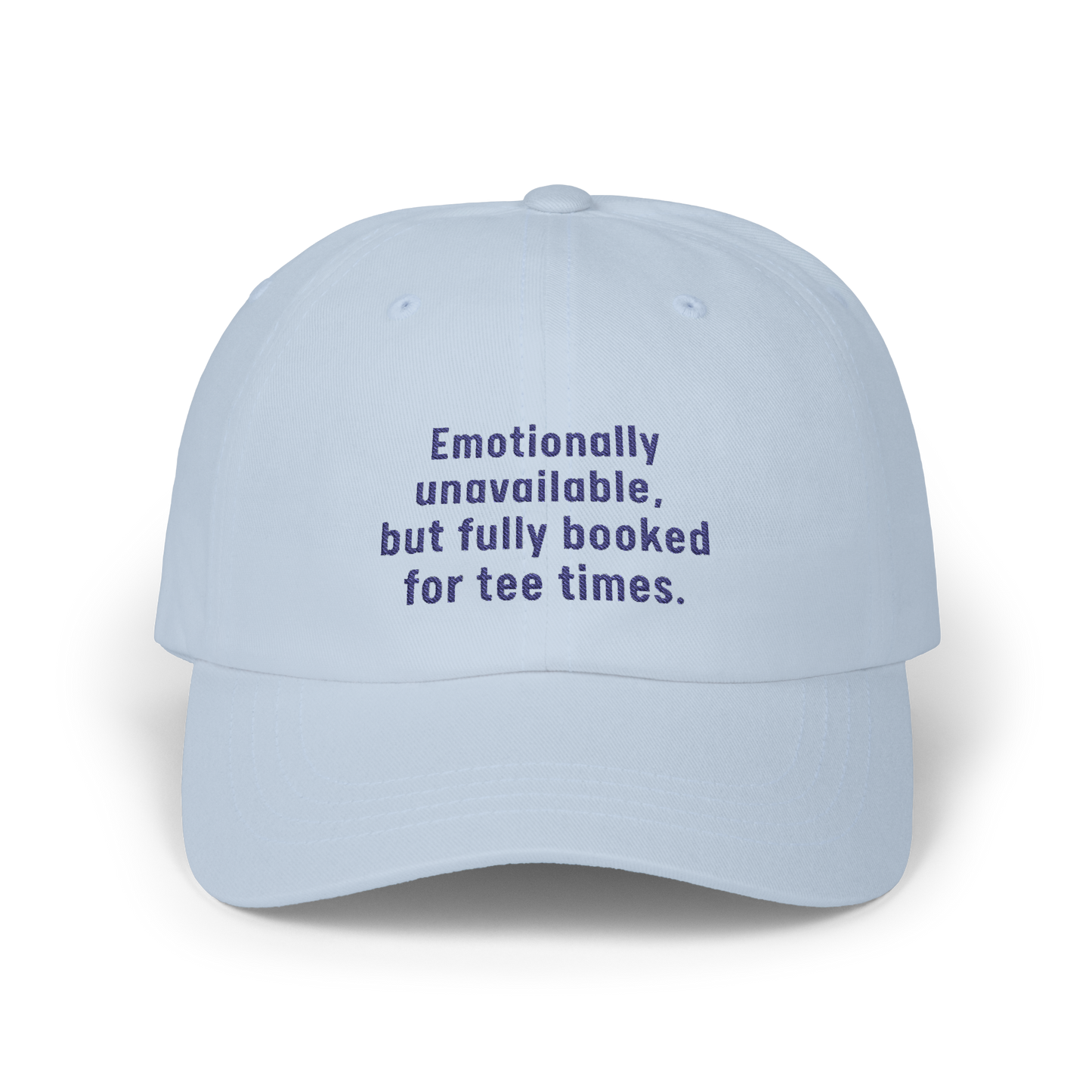 Emotionally Unavailable But Fully Booked For Tee Times - Golf Cap by The Witty Golfer