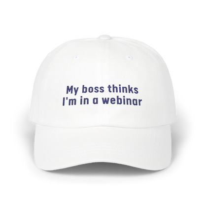 My Boss Thinks I'm in a Webinar - Golf Cap by The Witty Golfer
