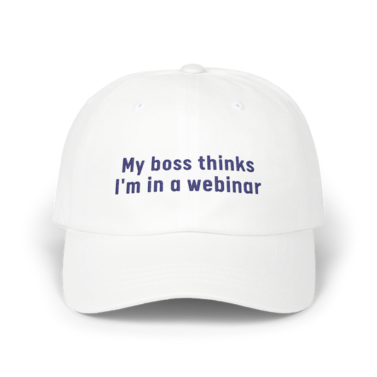 My Boss Thinks I'm in a Webinar - Golf Cap by The Witty Golfer