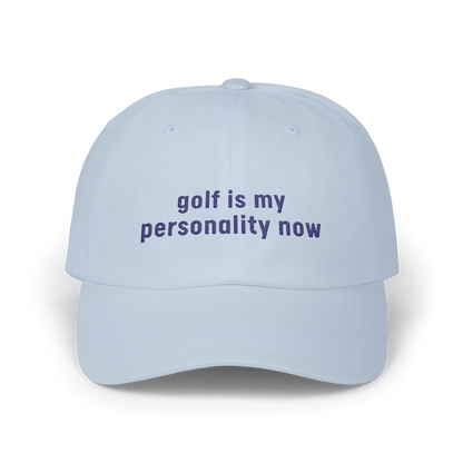 Golf is My Personality Now - Golf Cap by The Witty Golfer