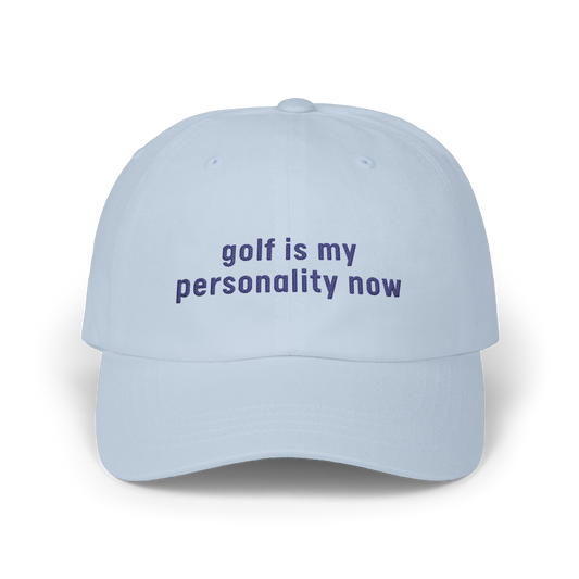 Golf is My Personality Now - Golf Cap by The Witty Golfer