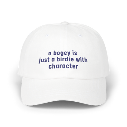 A Bogey is Just a Birdie With Character - Golf Cap by The Witty Golfer