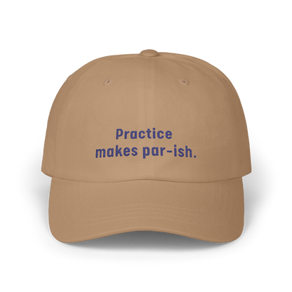 Practice Makes Par-ish - Golf Cap by The Witty Golfer